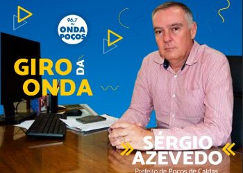 Entrevista com o Prefeito de Poços de Caldas Sérgio Azevedo – 03/12