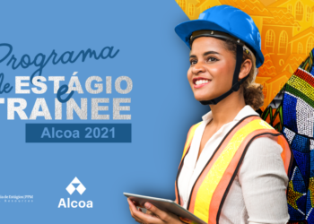 Alcoa abre inscrições para os Programas de Estágio e Trainee 2021