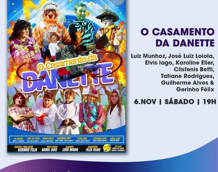 ‘ O casamento da Danette’ é atração do Poços Curte em Casa deste sábado