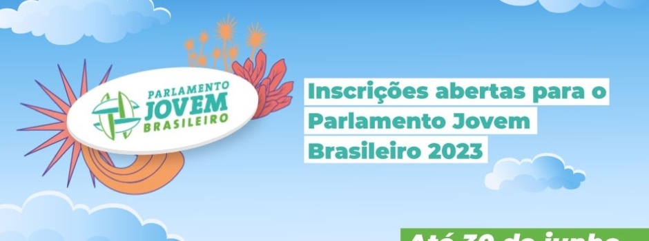 Programa Parlamento Jovem Brasileiro está com inscrições abertas até dia 30