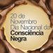 Dia da Consciência Negra agora é feriado em todo o estado de São Paulo