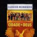 Selo Clássicos no Marquise – Cidade de Deus, de volta em cartaz a partir desta quinta, 30