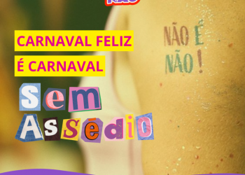Campanha “Carnaval Sem Assédio – Não é Não” é lançada em Poços de Caldas