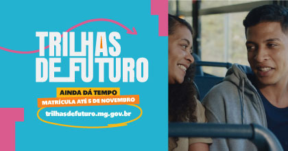Trilhas de Futuro: Matrículas presenciais prorrogadas