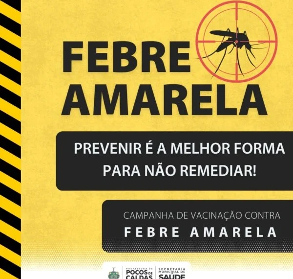 Febre Amarela: Sec. de Saúde de lança campanha de vacinação em Poços de Caldas
