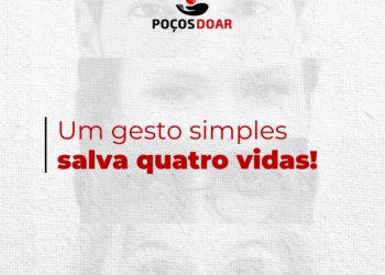 Campanha Poços Doar: você pode salvar 4 vidas