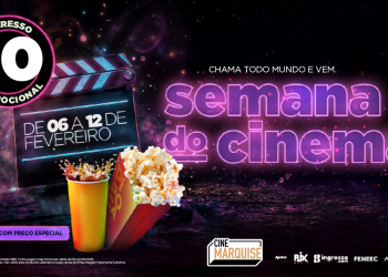 Cinema por apenas R$10? Vem aí a Semana do Cinema no Cine Marquise!