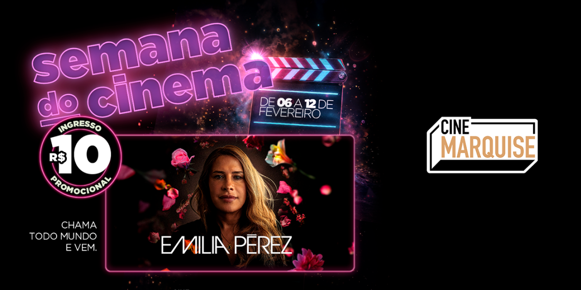 A Semana do Cinema chegou ao Cine Marquise!