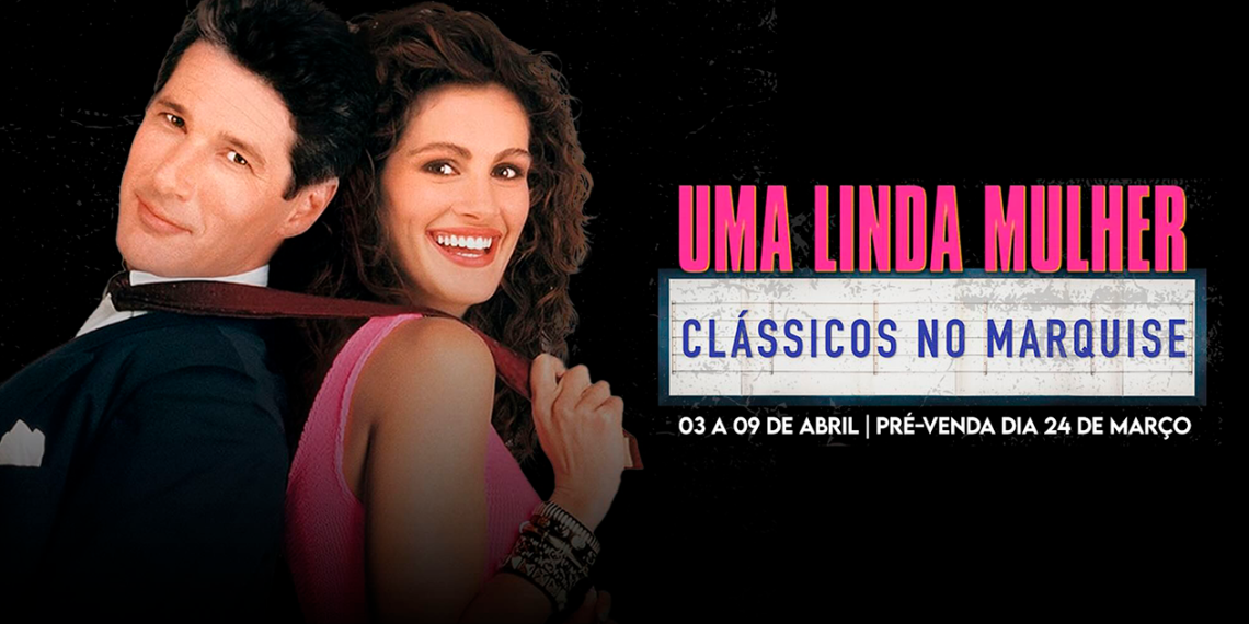 A Nostalgia Invade os Cinemas: Cine Marquise Traz de Volta “Uma Linda Mulher”!