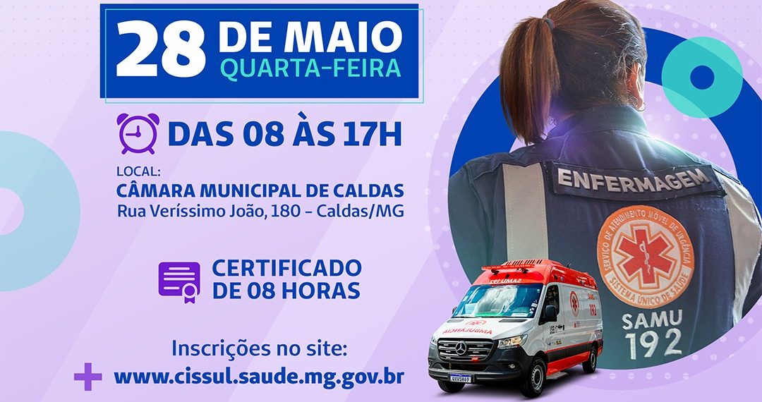 CISSUL/SAMU realiza o 3º Seminário Itinerante de Enfermagem em Caldas
