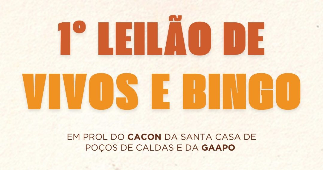 1º Leilão de Vivos e Bingo acontece neste final de semana em Poços de Caldas