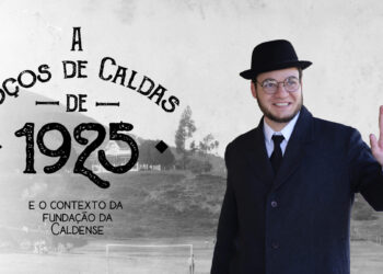 Documentário “A Poços de Caldas de 1925” será lançado em 07/09 para reviver o contexto da fundação da Caldense