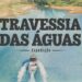 “Travessia das Águas” retorna à programação da EPTV após quase 20 anos