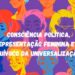 Consciência política, representação feminina e o equívoco da universalização