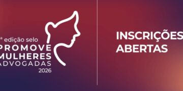 Abertas as inscrições para a 2ª edição do Selo Promove Mulheres Advogadas 