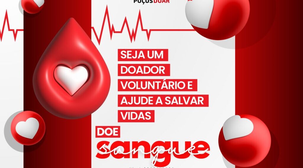 Poços Doar inicia campanha para reforçar estoques de sangue em julho