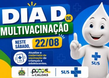 Poços realiza segundo Dia D de Multivacinação neste sábado (22)