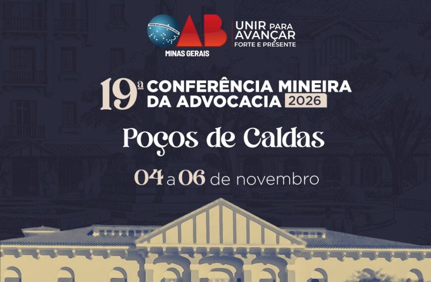 19ª Conferência Mineira da Advocacia debate futuro da profissão, tecnologia e democracia em Poços de Caldas